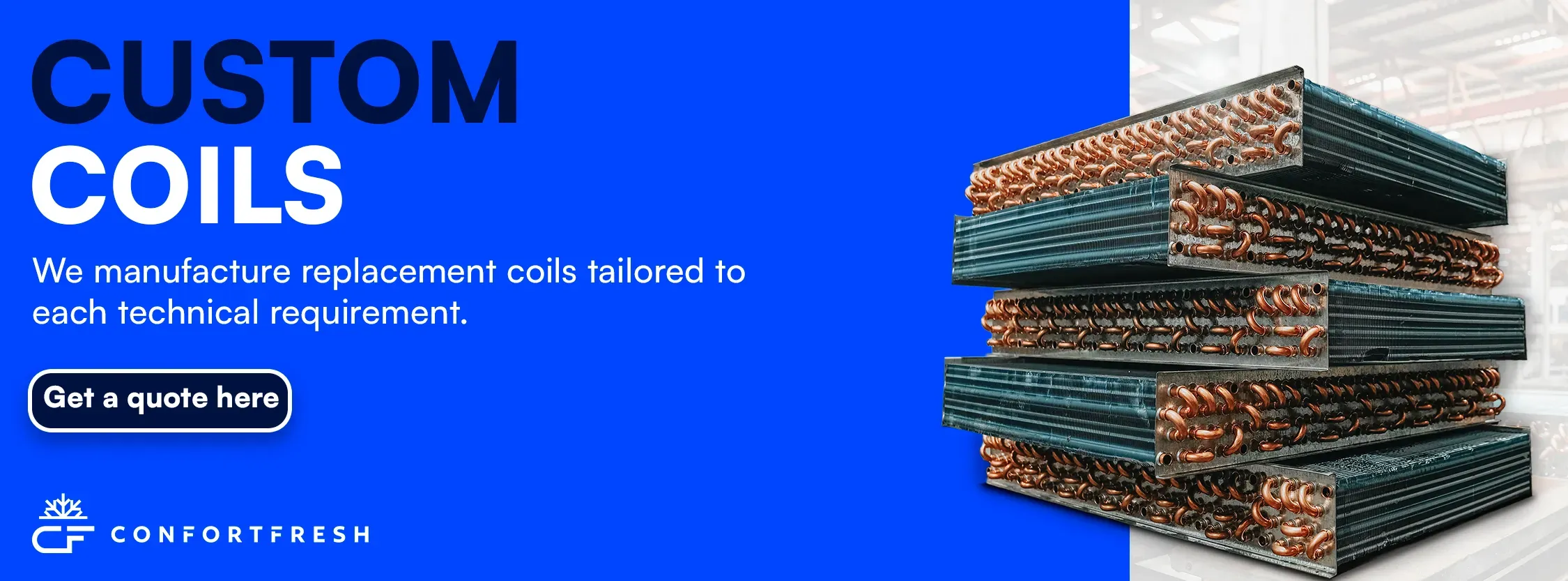 Custom coils